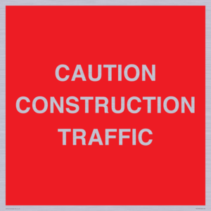 CAUTION CONSTRUCTION TRAFFIC